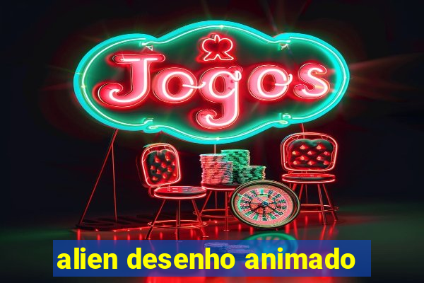alien desenho animado